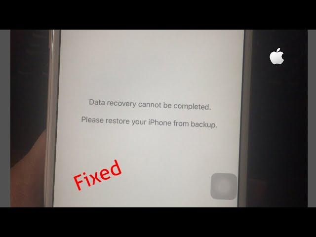 Data Recovery Cannot be Completed Please Restore your iPhone/iPad from Backup in iOS 14/13.6 - Fixed