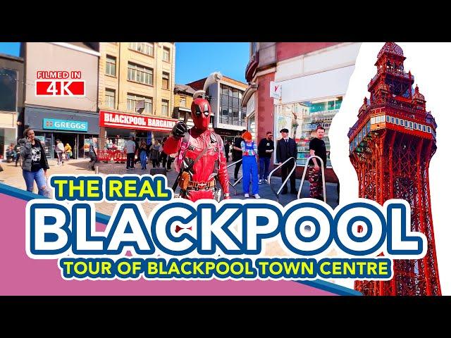 THE REAL BLACKPOOL | Walking tour of Blackpool Town Centre Streets (including Blackpool Tower)