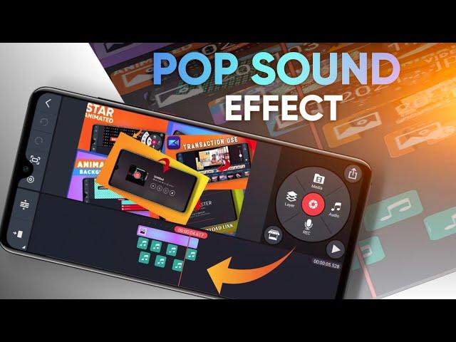 kinemaster pop sound effect video editing how to use pop sound effect  !!