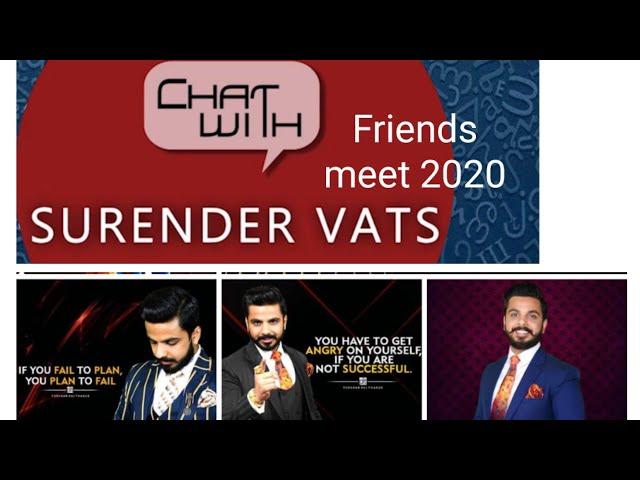 Chat with Surendra Vats Friends Meet 2020
