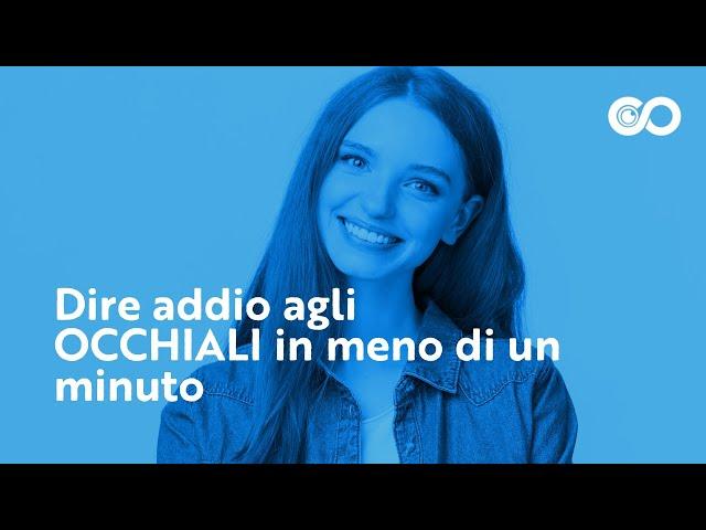 Dire addio agli occhiali in meno di un minuto