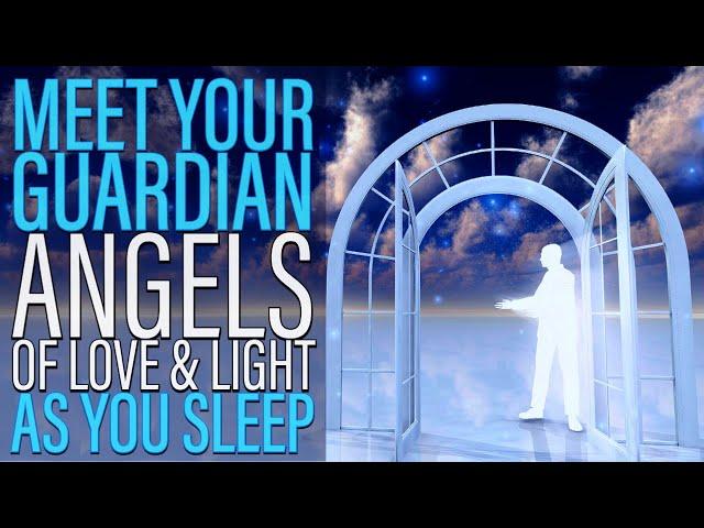 Meet Your Guardian Angels While You Sleep - Meditation for 8 Hours