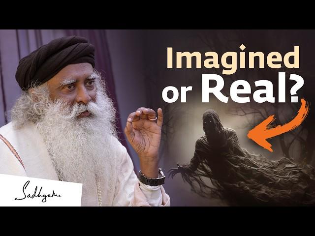 Ghosts, Hauntings & Paranormal Activity | Sadhguru