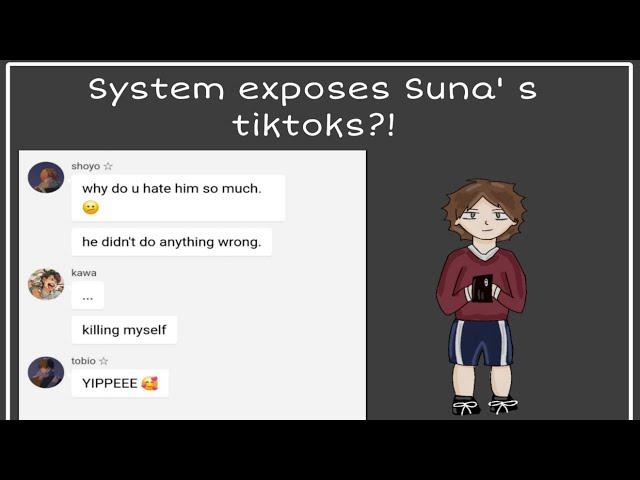 System exposes Suna's tiktoks?! || Haikyuu Texts || Angst