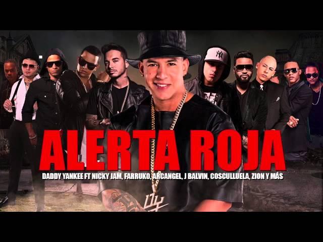 Alerta Roja - Daddy Yankee Ft. J Balvin, Nicky Jam, Farruko, Cosculluela, Arcangel, Mozart Y Más