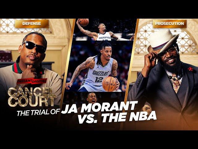 Trial of Ja Morant vs The NBA | Cancel Court | Season 3 Episode 2