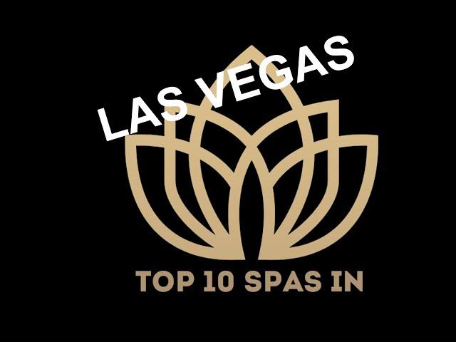 Top 10 Best SPAS in LAS VEGAS 2023