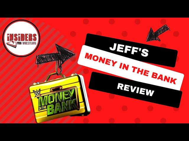 Jeff's Money In The Bank Review | Insiders Pro Wrestling