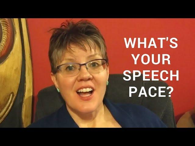 Speech Pace: do you talk too fast or too slow? Take this test: