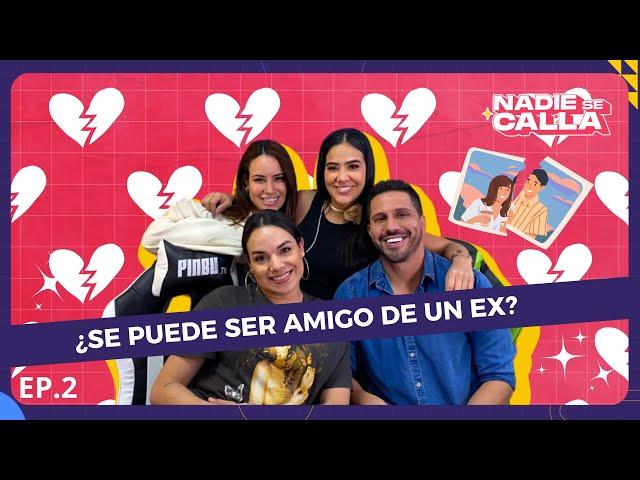 ¿SE PUEDE SER AMIGO DE UN EX?‍-NADIE SE CALLA EP.3️