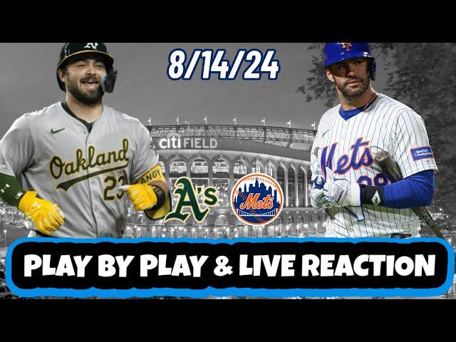 New York Mets vs Oakland A's Live Reaction | MLB | Play by Play | 8/14/24 | Mets vs A's