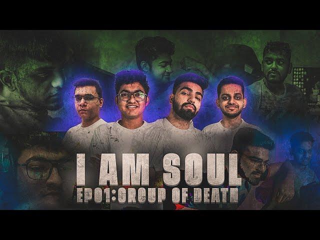 I AM SOUL • EP 1 - GROUP OF DEATH