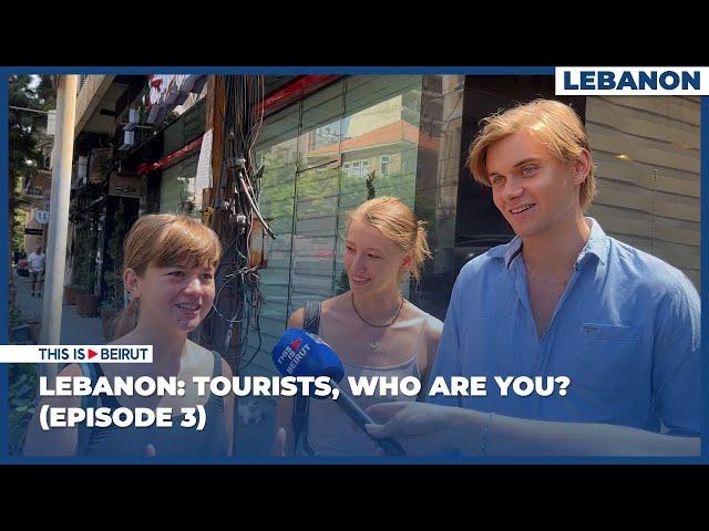 Lebanon: Tourists, Who Are You? (Episode 3)