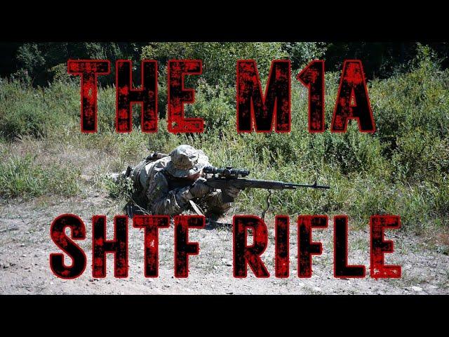 SHTF Rifles - The M1A - One Rifle to Rule Them All - Part 3