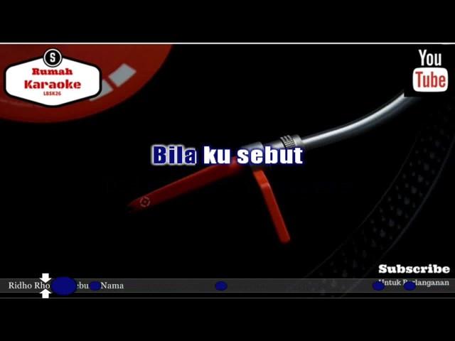 Karaoke Ridho Rhoma - Sebuah Nama