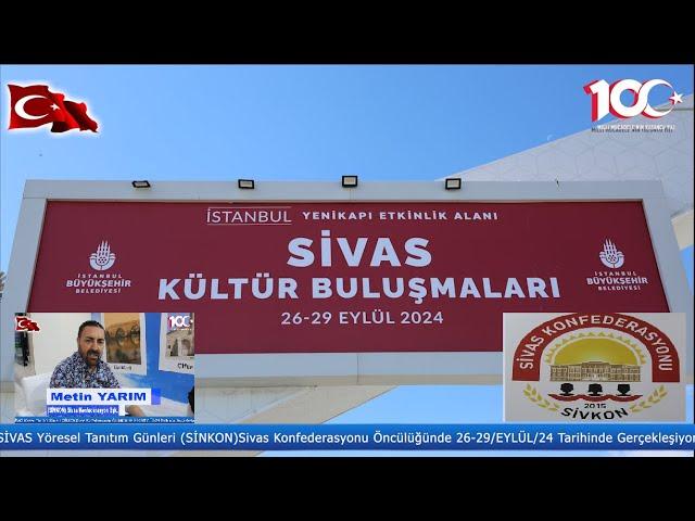 SİVAS YÖRESEL KÜLTÜR ETKİNLİKLERİ YENİKAPI ETKİNLİK ALANINDA 26-29/EYLÜL/2024 TARİHİNDE BAŞLADI