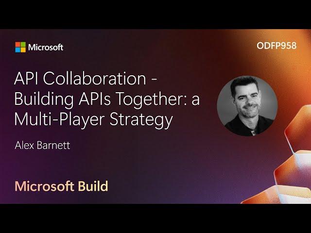 API Collaboration - Building APIs Together: a Multi-Player Strategy | ODFP958