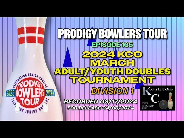 PRODIGY BOWLERS TOUR -- EP 165 -- 2024 KCO March Doubles (D1)