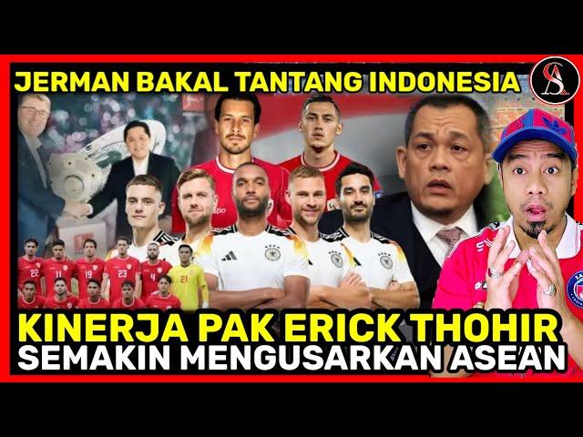 "Kemarin Argentina, Kini Jerman Ingin Melawan Indonesia" Manuver Erick Thohir yang Gegerkan ASEAN