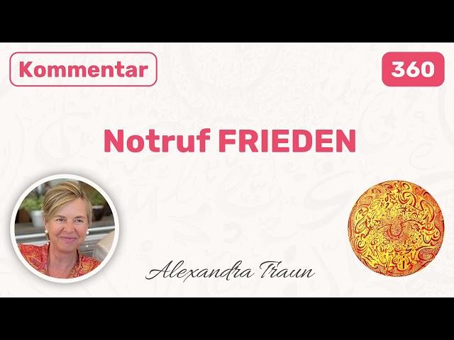 360 EKIW FRIEDE..Möge die ganze Welt durch uns mit Frieden gesegnet sein. Alexandra Traun