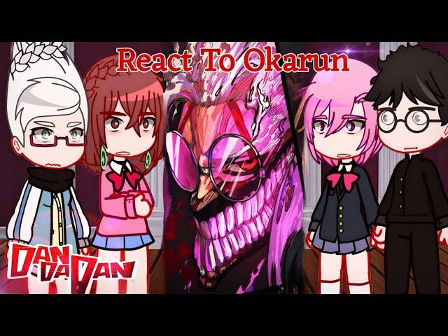 ||Full Ver|| Dandadan react to Okarun/Ayase||Ken Takakura||Dandadan||