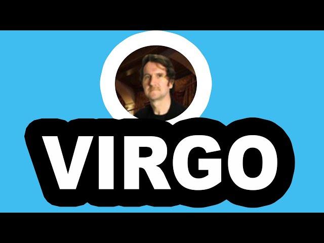 VIRGO, VIENE ALGO FUERTE QUE PASA POCAS VECES!  LLORARAS! TE ENTERAS DE ALGO TE DEJA EN SHOCK