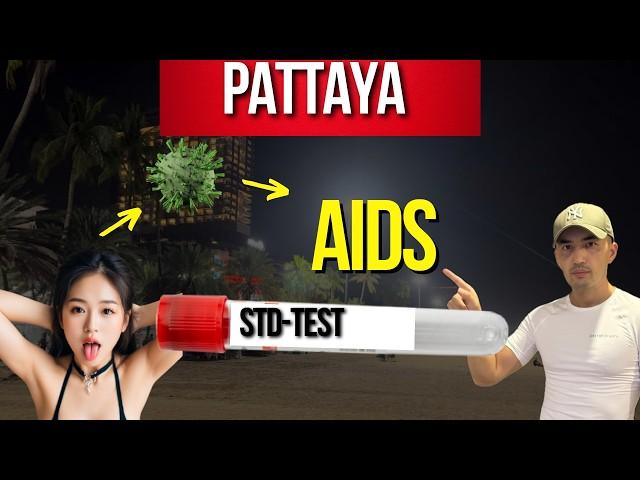 SERIOUS DISEASES IN PATTAYA! LEARN BEFORE YOU ARRIVE!