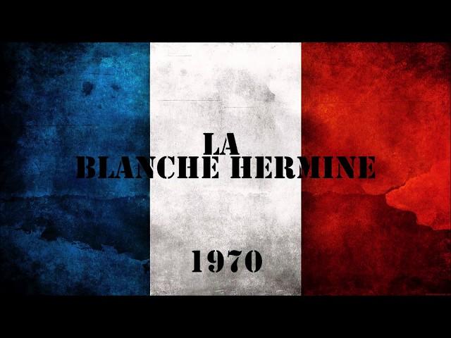 LA BLANCHE HERMINE ||| Chant militaire 1970