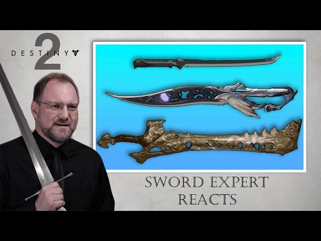 Sword Expert Reacts To Destiny 2 Swords