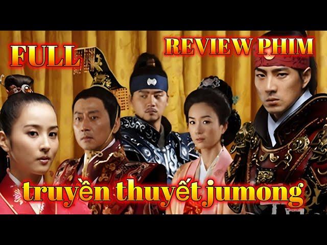 review phim truyền thuyết ju mông full trọn bộ 81 tập | tuổi thơ dữ dội