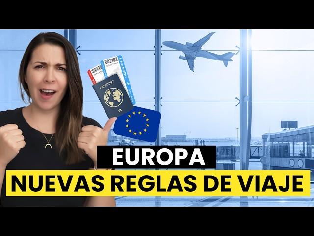 Nuevas reglas para VIAJAR A (y por) EUROPA  2024-2025