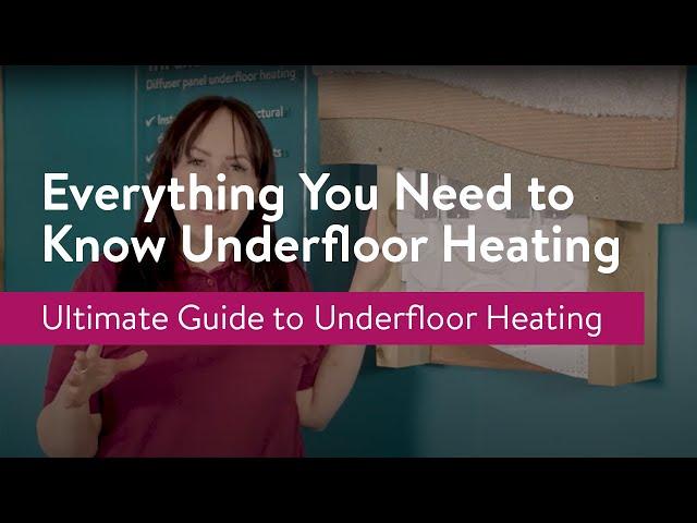 Underfloor Heating: Everything You Need To Know