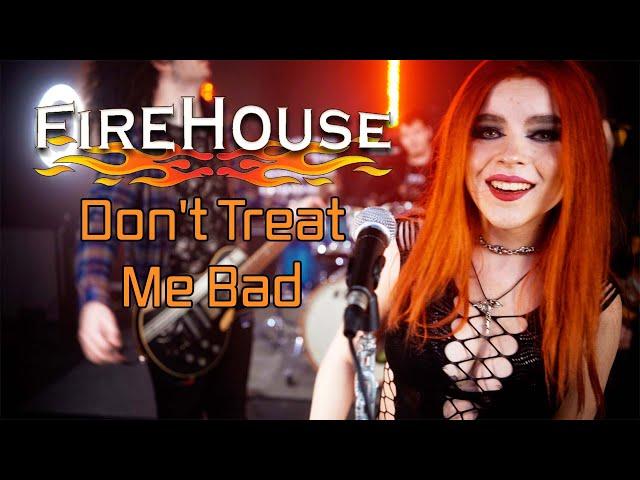 Firehouse - Don't Treat Me Bad;  Cover by The Iron Cross