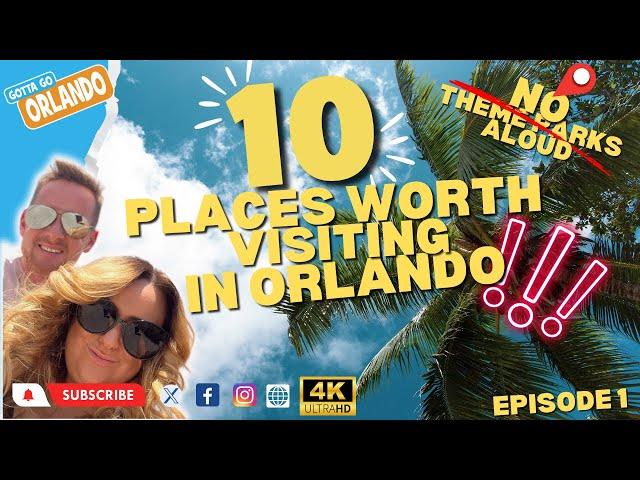 10 places WORTH visiting in Orlando Florida | No Theme Parks!!