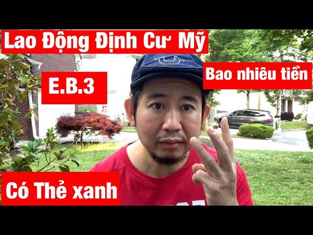 Cơ Hội Định Cư Mỹ diện lao động EB3 : được cấp thẻ xanh cả gia đình Sau 1 năm làm việc / # 130