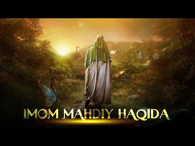 Imom Mahdiy haqida | Ustoz Abdulloh Zufar