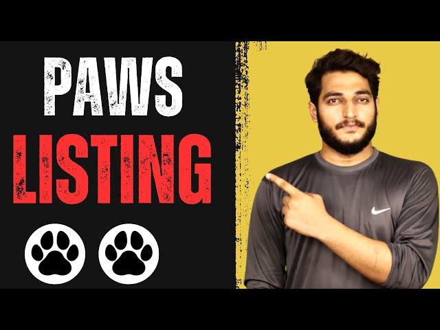 GOOD NEWS : PAWS AIRDROP LISTING & CLAIMING DATE ANNOUNCED