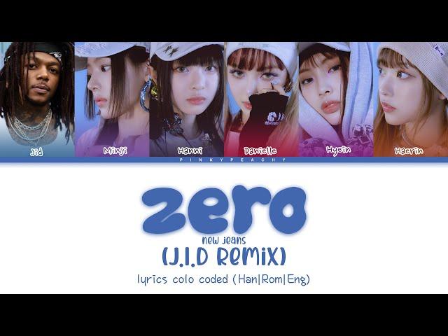 NewJeans  Zero (J.I.D Remix)  Lyrics Color Coded [Han|Rom|Eng] |Pinky Peachy @NewJeans_official