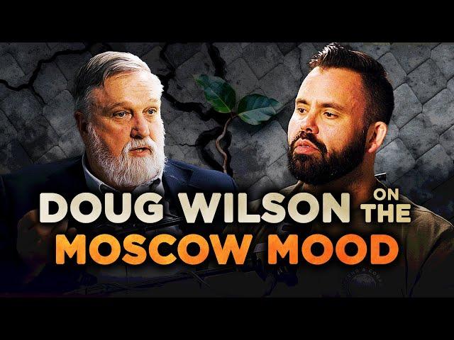 Addressing the Moscow Mood | Doug Wilson & Sean DeMars