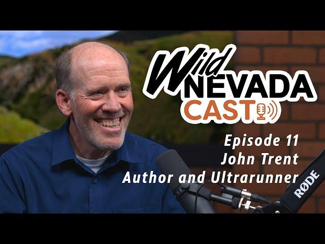 Wild Nevadacast 011 John Trent