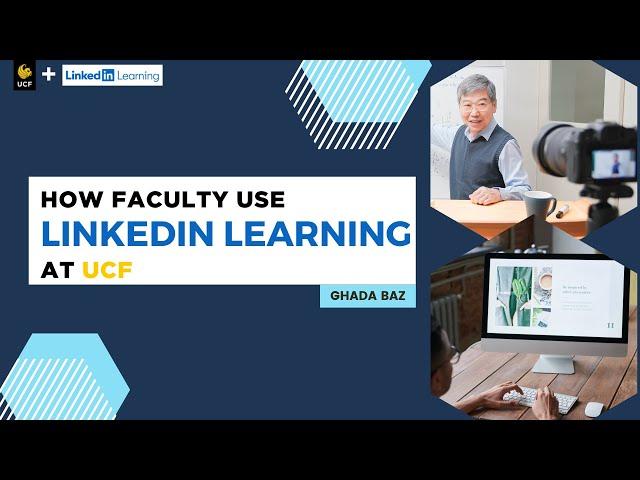How Faculty Use LinkedIn Learning at UCF 2/2