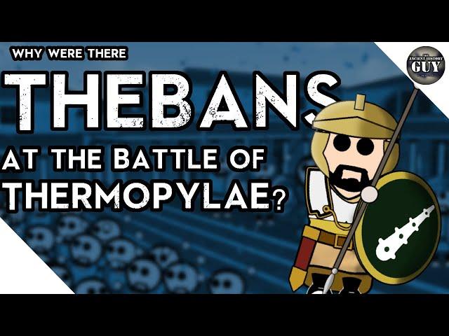 Why Were The Thebans At Thermopylae?