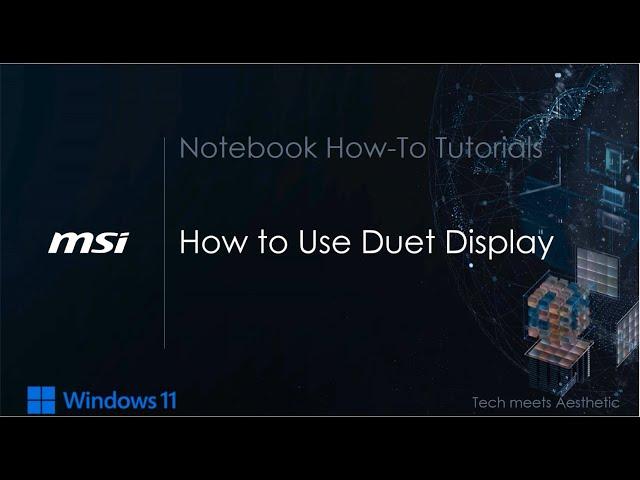 MSI® HOW-TO use MSI Center - Duet Display on MSI notebook