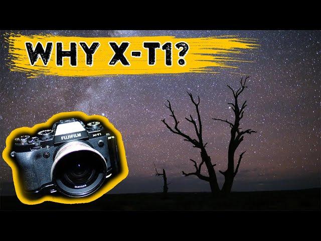 Why I Use The Fujifilm X-T1 in 2021 | BEST Budget Milky Way Camera