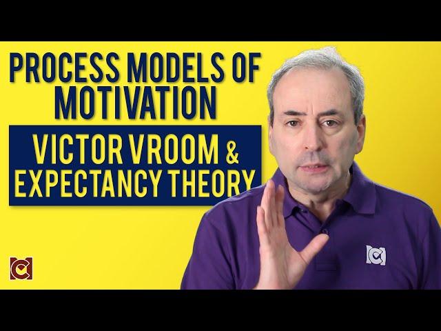 What is Victor Vroom's Expectancy Theory? Process of Model of Motivation