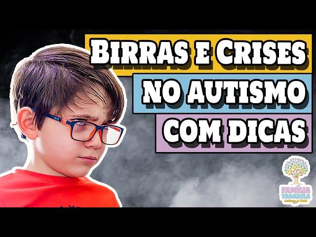 BIRRA e CRISE no autismo - DICAS para conseguir lidar com elas