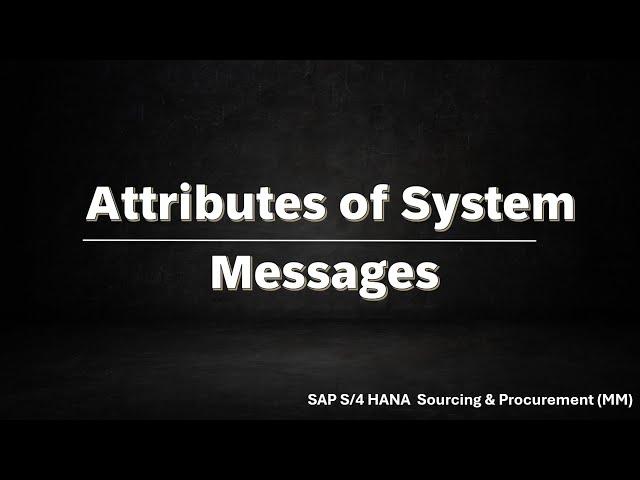 Attributes of System Messages in SAP: A Detailed Guide