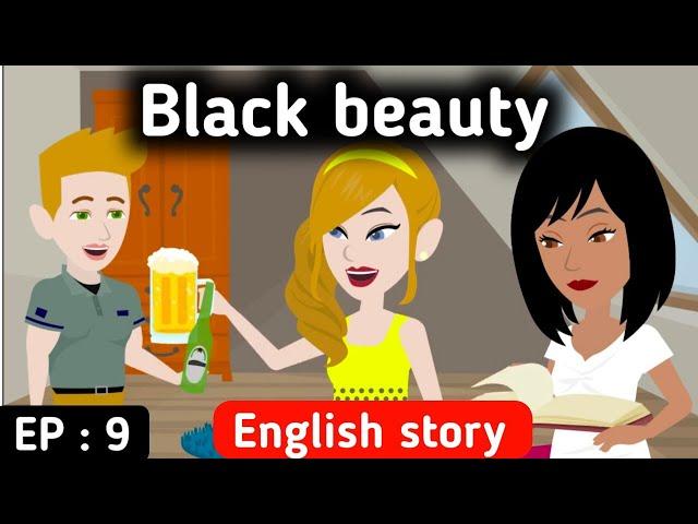 Black beauty part 9 | English story | Animated stories | Learn English | English life stories