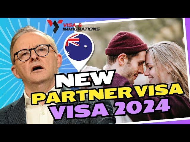 Latest Changes to Australia's Partner Visa Program 2024 Update ~ Australia Dependent Visa 2024