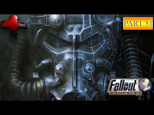 Let's Play: Fallout 2 Part 51 - Gameplay Walkthrough